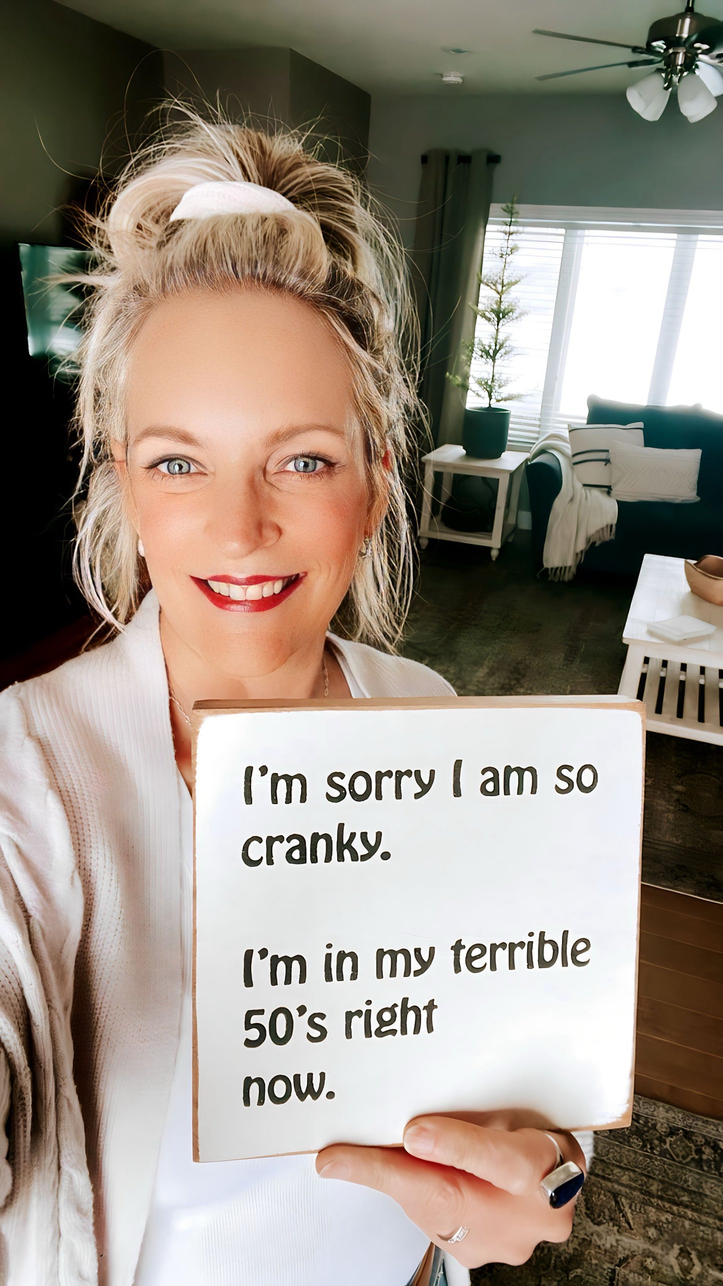 I'm sorry I am so cranky Sign