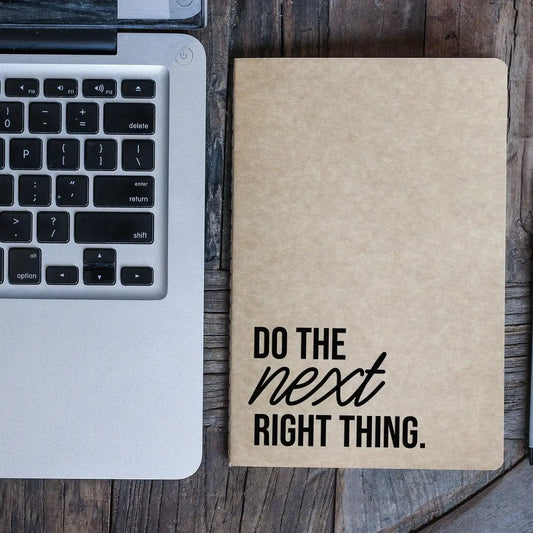 Do The next Right Thing Notebook